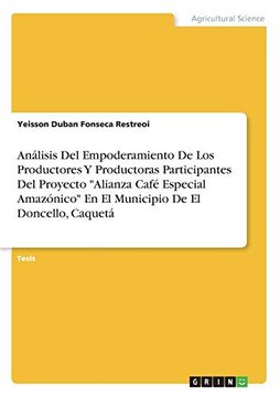 portada Análisis del Empoderamiento de los Productores y Productoras Participantes del Proyecto "Alianza Café Especial Amazónico" en el Municipio de el Doncello, Caquetá