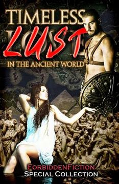portada Timeless Lust: Erotic Stories in the Ancient World (en Inglés)