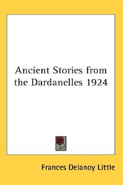 portada ancient stories from the dardanelles 1924 (en Inglés)
