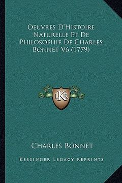 portada oeuvres d'histoire naturelle et de philosophie de charles bonnet v6 (1779) (en Inglés)