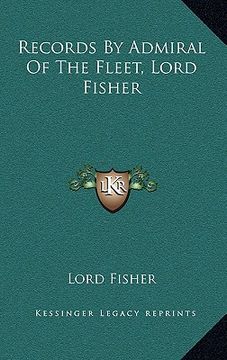 portada records by admiral of the fleet, lord fisher (en Inglés)