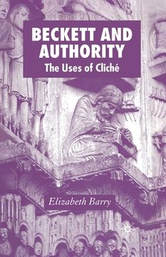portada Beckett and Authority: The Uses of Cliché (in English)