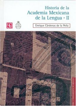 portada Historia de la Academia Mexicana de la Lengua (1946-2000) (Vida y Pensamiento de Mexico) (in Spanish)