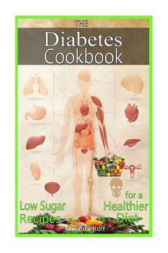 portada The Diabetes Cookbook: Includes Low Sugar Recipes for a Healthier Diet (in English)