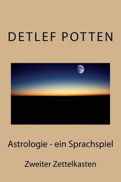 portada Astrologie - ein Sprachspiel: Zweiter Zettelkasten (en Alemán)