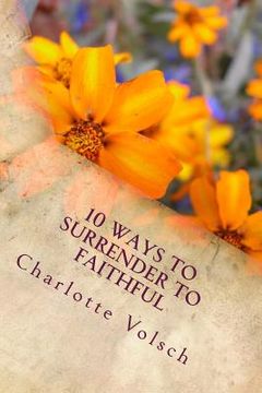 portada 10 Ways To Surrender To Faithful (in English)