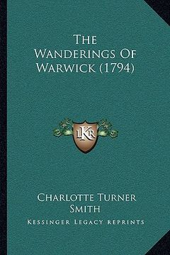 portada the wanderings of warwick (1794) the wanderings of warwick (1794) (en Inglés)