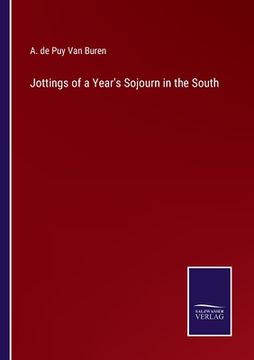 portada Jottings of a Year's Sojourn in the South (en Inglés)