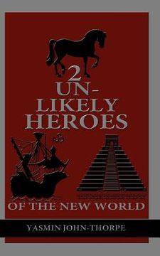 portada 2 Unlikely Heroes of the New World (en Inglés)