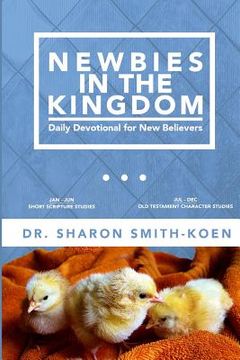 portada Newbies In The Kingdom: Daily Devotional For New Believers (en Inglés)
