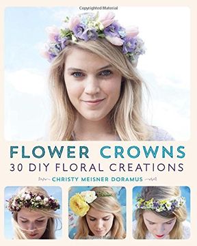 portada Flower Crowns: 30 Enchanting DIY Floral Creations