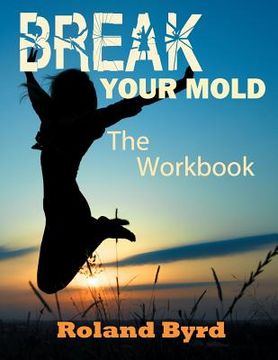 portada Break Your Mold: The Workbook (in English)