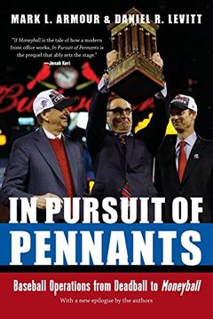 portada In Pursuit of Pennants: Baseball Operations from Deadball to Moneyball (en Inglés)