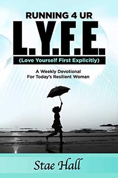 portada Running 4 ur L. Y. F. E. (Love Yourself First Explicitly) "a Weekly Devotional for Today's Resilient Woman" (en Inglés)