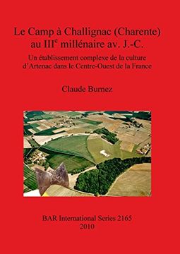 portada Le Camp à Challignac (Charente) au IIIe millénaire av. J.-C. (BAR International Series)