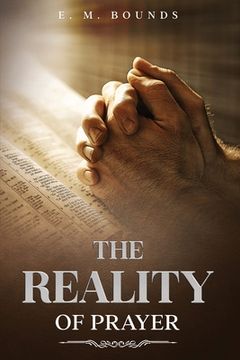 portada The Reality of Prayer: Annotated (en Inglés)