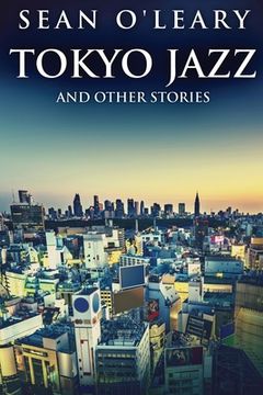 portada Tokyo Jazz And Other Stories (en Inglés)