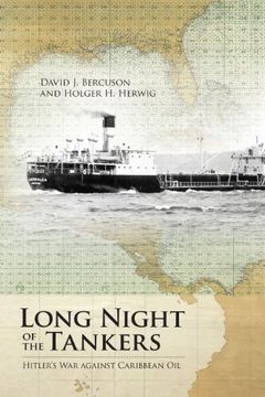 portada Long Night of the Tankers: Hitler's War Against Caribbean Oil (Beyond Boundaries: Canadian Defense and)