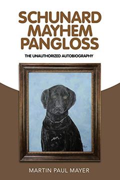 portada Schunard Mayhem Pangloss: The Unauthorized Autobiography (en Inglés)