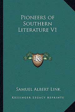 portada pioneers of southern literature v1 (en Inglés)