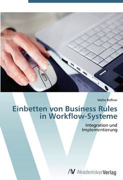 portada Einbetten von Business Rules in Workflow-Systeme: Integration und  Implementierung