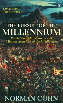 portada Pursuit Of The Millenium: Revolutionary Millenarians and Mystical Anarchists of the Middle Ages