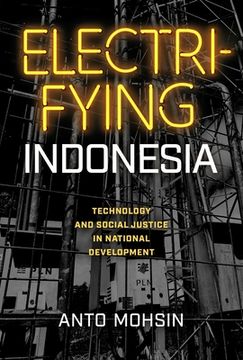 portada Electrifying Indonesia: Technology and Social Justice in National Development (en Inglés)