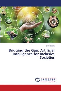 portada Bridging the Gap: Artificial Intelligence for Inclusive Societies (en Inglés)