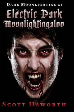 portada Dark Moonlighting 5: Electric Dark Moonlightingaloo (en Inglés)