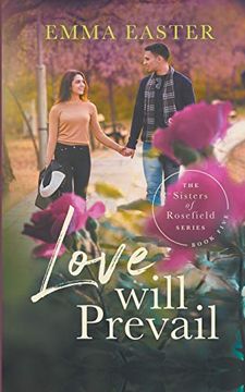 portada Love Will Prevail (The Sisters of Rosefield) (in English)