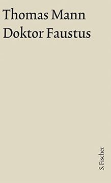 portada Thomas Mann, Grosse Kommentierte Frankfurter Ausgabe: Doktor Faustus. Große Kommentierte Frankfurter Ausgabe. Textband: Das Leben des Deutschen. Textb 10/1 (en Alemán)