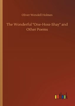 portada The Wonderful One-Hoss-Shay and Other Poems (en Inglés)