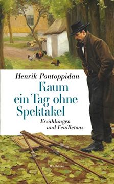 portada Kaum ein tag Ohne Spektakel: Erzählungen und Feuilletons (in German)