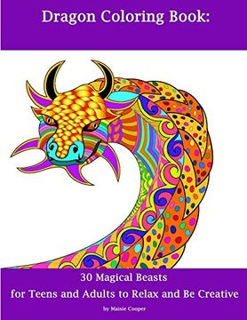 portada Dragon Coloring Book: 30 Dragons for Teens and Adults to Relax and be Creative 
