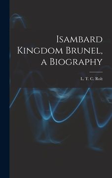 portada Isambard Kingdom Brunel, a Biography (en Inglés)