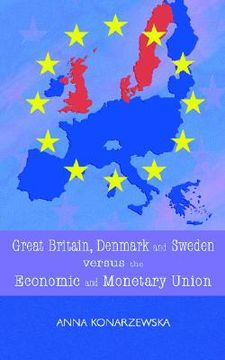 portada great britain, denmark and sweden versus the economic and monetary union (en Inglés)