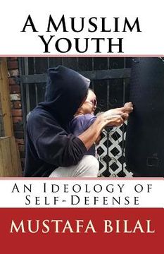 portada A Muslim Youth: An Ideology of Self-Defense (en Inglés)