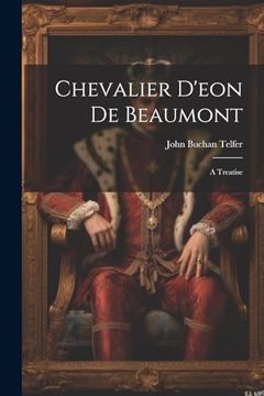 portada Chevalier D'eon de Beaumont: A Treatise (en Inglés)