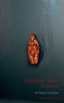 portada Matrifokalität - Mütter im Zentrum: Ein Plädoyer für die Natur 