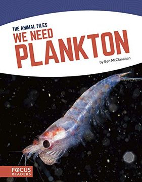 portada We Need Plankton (Animal Files) (in English)
