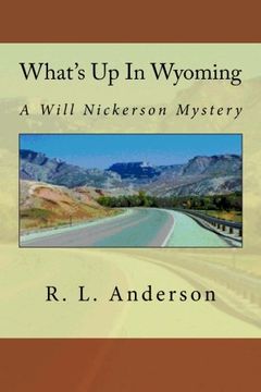 portada What's Up In Wyoming: A Will Nickerson Mystery (Will Nickerson Mysteries) (Volume 5)
