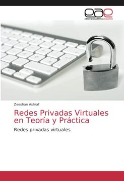 portada Redes Privadas Virtuales en Teoría y Práctica: Redes Privadas Virtuales