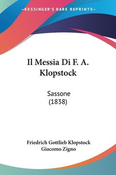 portada Il Messia Di F. A. Klopstock: Sassone (1838) (en Italiano)