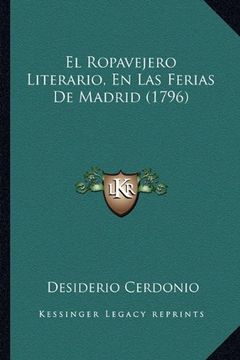 portada El Ropavejero Literario, en las Ferias de Madrid (1796)
