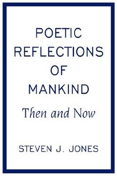 portada poetic reflections of mankind: then and now (in English)