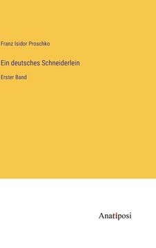 portada Ein deutsches Schneiderlein: Erster Band (en Alemán)