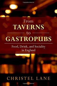 portada From Taverns to Gastropubs: Food, Drink, and Sociality in England (en Inglés)