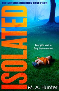 portada Isolated: An Absolutely Gripping new Crime Thriller Brimming With Twists and Turns: Book 2 (The Missing Children Case Files) (en Inglés)