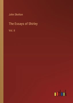 portada The Essays of Shirley: Vol. II (en Inglés)
