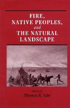 portada Fire, Native Peoples, and the Natural Landscape (en Inglés)